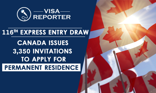 116th Express Entry Draw - Canada Issues 3,350 Invitations for PR