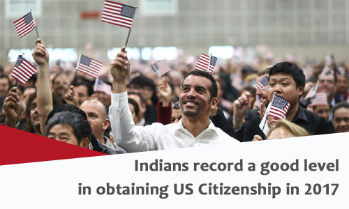 Indians record a good level in obtaining US Citizenship in 2017