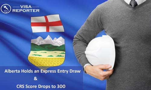 Alberta Holds an Express Entry Draw and CRS Score Drops to 300