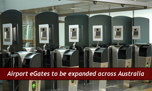 Australia decks up to introduce eGates at 8 major airports � Latest Updates