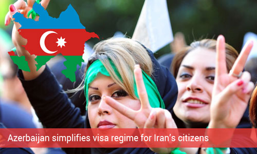 Azerbaijan relaxes visa norms for Iran nationals