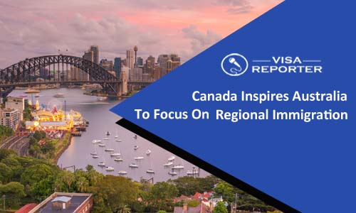 Canada Inspires Australia to Focus on Regional Immigration