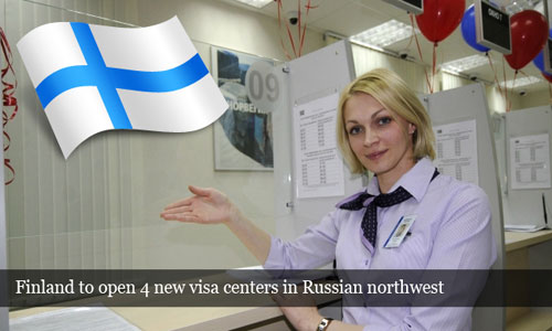 Finland plans to open four new visa centers in northwest Russia
