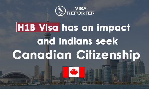 H1B Visa has an impact and Indians seek Canadian Citizenship