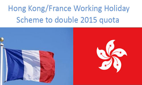Hong Kong agreed with French for working holiday scheme to double 2015 quotes