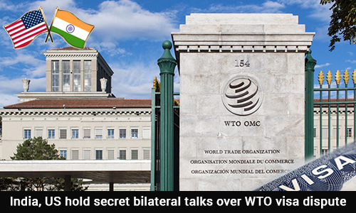 India and the US hold secret dialogue over WTO visa row