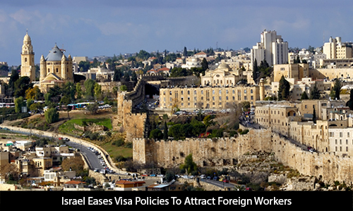 Israel eases visa policies to attract foreign  workers