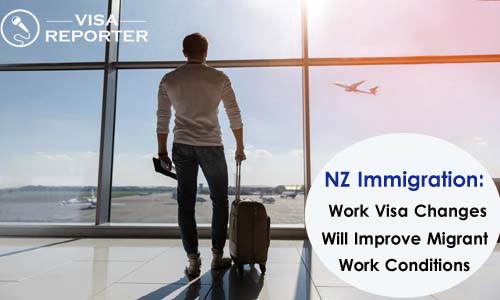 NZ Immigration: Work Visa Changes Will Improve Migrant Work Conditions