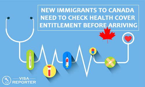 New Immigrants to Canada need to Check Health Cover Entitlement before Arriving