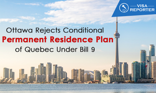 Ottawa Rejects Conditional Permanent Residence Plan of Quebec under Bill 9