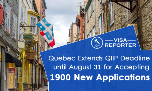 Quebec Extends QIIP Deadline until August 31 for Accepting 1900 New Applications
