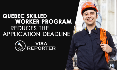 Quebec Skilled Worker Program Reduces the Application Deadline
