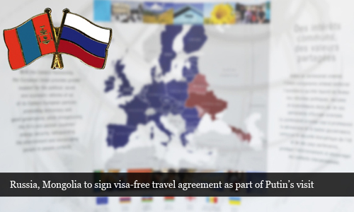 Russia, Mongolia agreed upon visa-free travel regime