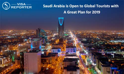 Saudi Arabia is Open to Global Tourists with A Great Plan for 2019