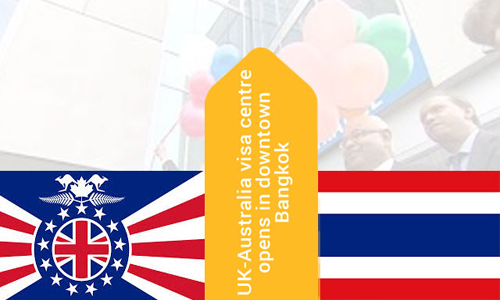 New UK-Australia visa application center opens in Bangkok