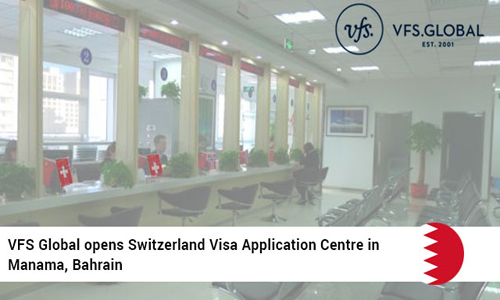 VFS Global launches Swiss visa application centre in Manama