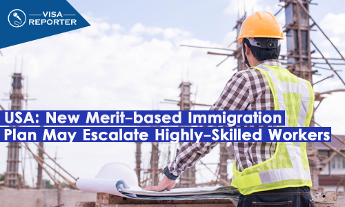 USA: New Merit-based Immigration Plan May Escalate Highly-Skilled Workers